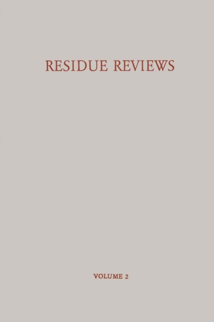 Francis A. Gunther - Residue Reviews / Ruckstands-Berichte, E-bok