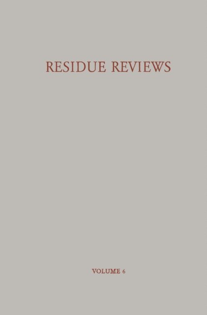 Francis A. Gunther - Residue Reviews / Ruckstands-Berichte, E-bok