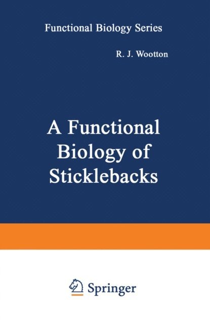 Robin Jeremy Wootton - Functional Biology of Sticklebacks, E-bok