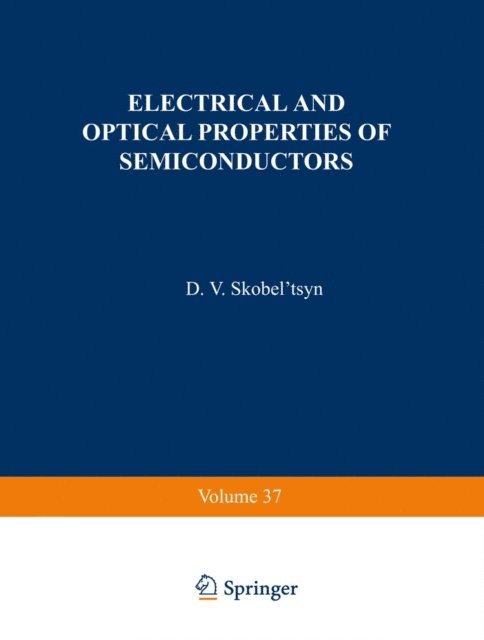 D. V. Skobel tsyn - Electrical and Optical Properties of Semiconductors, E-bok
