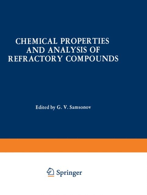 G. V. Samsonov - Chemical Properties and Analysis of Refractory Compounds / Khimicheskie Svoistva I Metody Analiza Tugoplavkikh Soedinenii / ?????????? ???????? ? ?????? ??????? ??????????? ??????????, E-bok