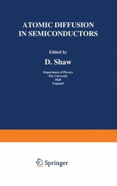 D. Shaw - Atomic Diffusion in Semiconductors, E-bok