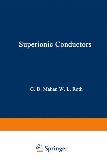 G. Mahan - Superionic Conductors, E-bok