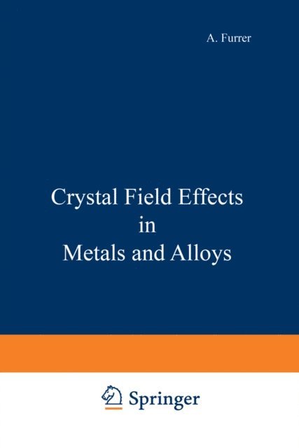 A. Furrer - Crystal Field Effects in Metals and Alloys, E-bok