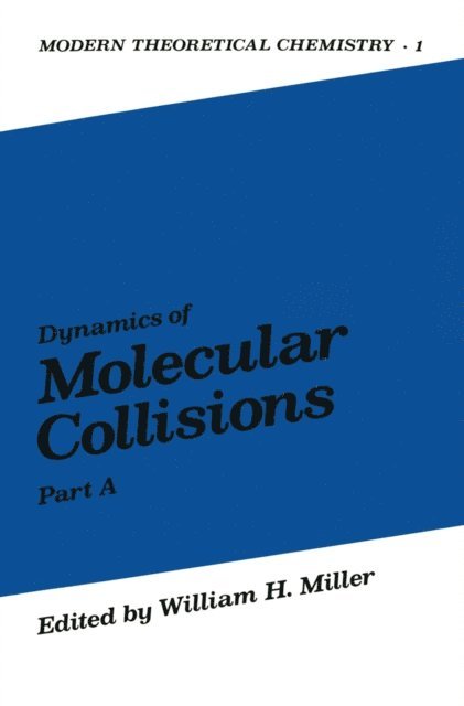 W. Miller - Dynamics of Molecular Collisions, E-bok