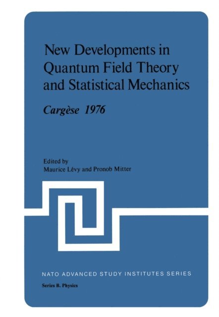 M. Levy - New Developments in Quantum Field Theory and Statistical Mechanics Cargese 1976, E-bok