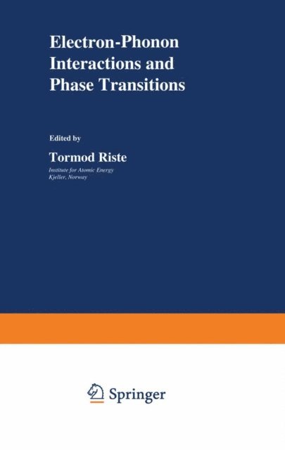 T. Riste - Electron-Phonon Interactions and Phase Transitions, E-bok