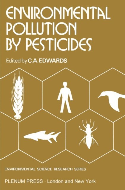 C. Edwards - Environmental Pollution by Pesticides, E-bok