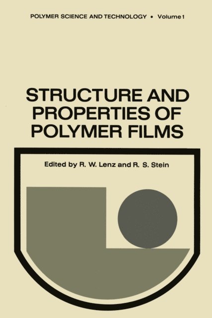 R. Lenz - Structure and Properties of Polymer Films, E-bok