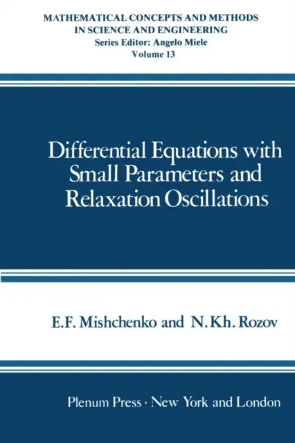 E. Mishchenko - Differential Equations with Small Parameters and Relaxation Oscillations, E-bok. Tillgänglighet: Lägg i varukorg