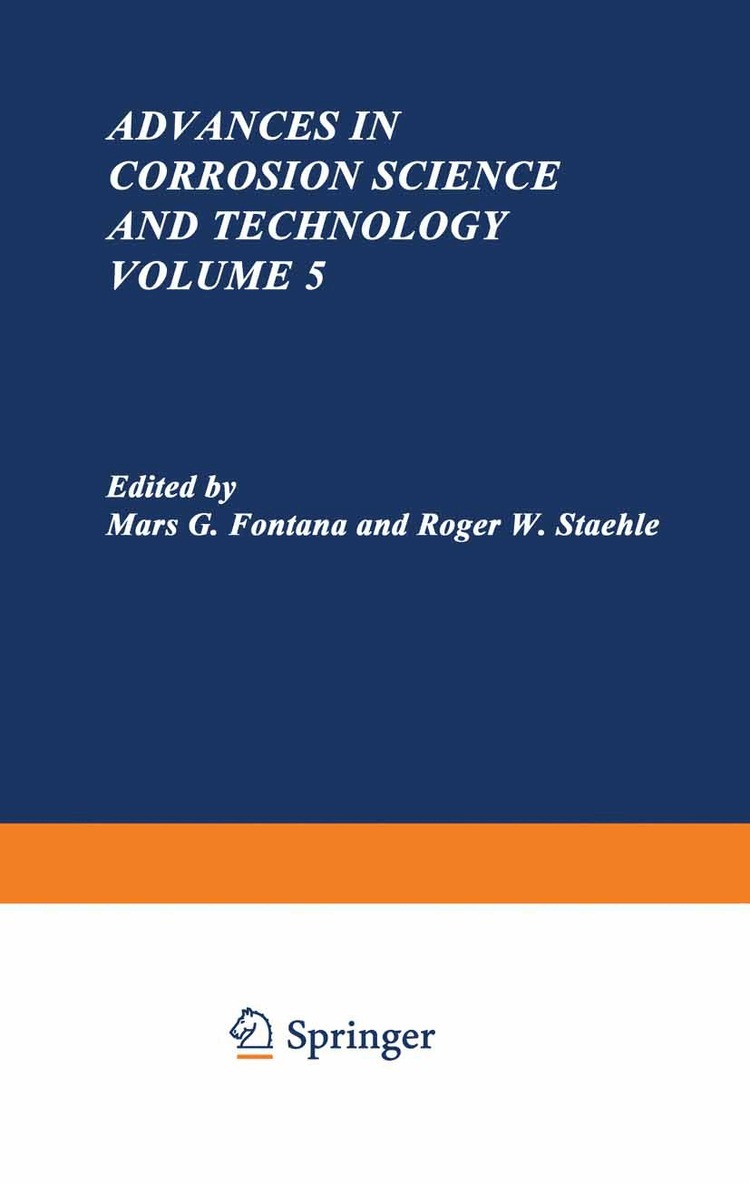 Mars G. Fontana, Roger W. Staehle - Advances in Corrosion Science and Technology, Häftad
