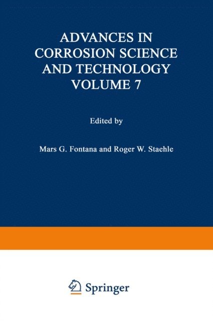 R.W. Staettle, M.G. Fontana - Advances in Corrosion Science and Technology, E-bok