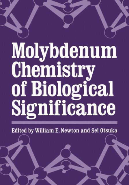William E. Newton - Molybdenum Chemistry of Biological Significance, E-bok