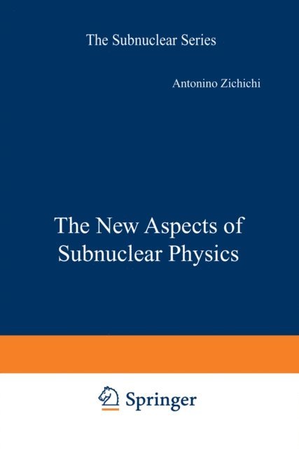 Antonio Zichichi - New Aspects of Subnuclear Physics, E-bok
