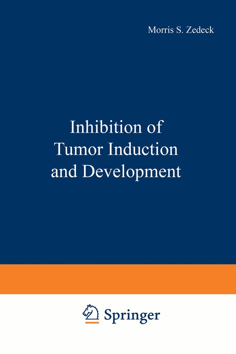 Morris S. Zedeck, Martin Lipkin - Inhibition of Tumor Induction and Development, Häftad