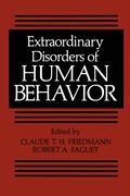 Extraordinary Disorders of Human Behavior
