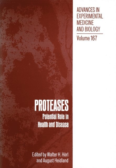 Walter H. Horl - PROTEASES: Potential Role in Health and Disease, E-bok