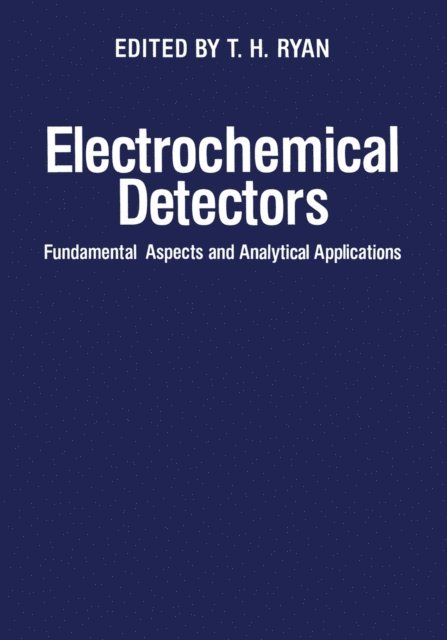 T. Ryan - Electrochemical Detectors, E-bok