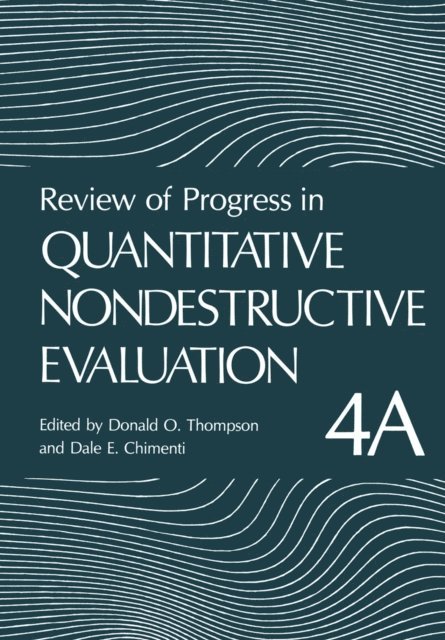 Donald Thompson - Review of Progress in Quantitative Nondestructive Evaluation, E-bok