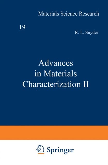 R. L. Snyder - Advances in Materials Characterization II, E-bok