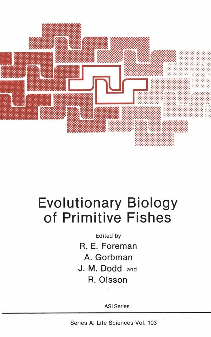 R. E. Foreman, A. Gorbman, J. M. Dodd, R. Olsson - Evolutionary Biology of Primitive Fishes, Häftad