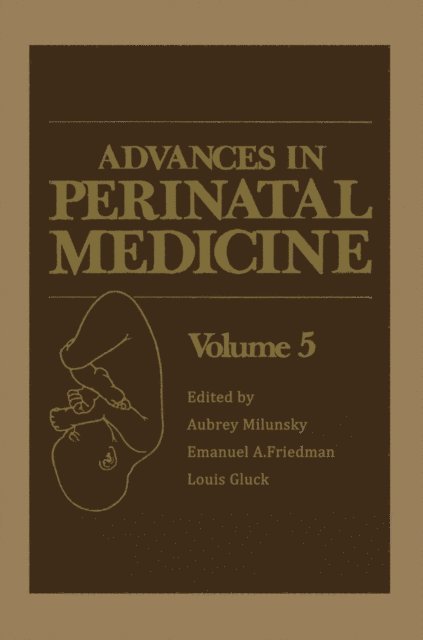 Aubrey Milunsky, L. Gluck, E. Friedman - Advances in Perinatal Medicine, E-bok
