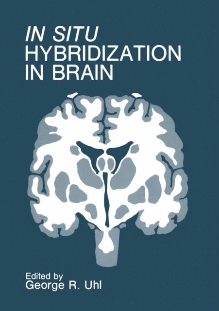 George Uhl - In Situ Hybridization in Brain, E-bok