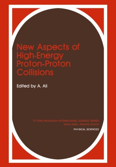 A. Ali - New Aspects of High-Energy Proton-Proton Collisions, E-bok