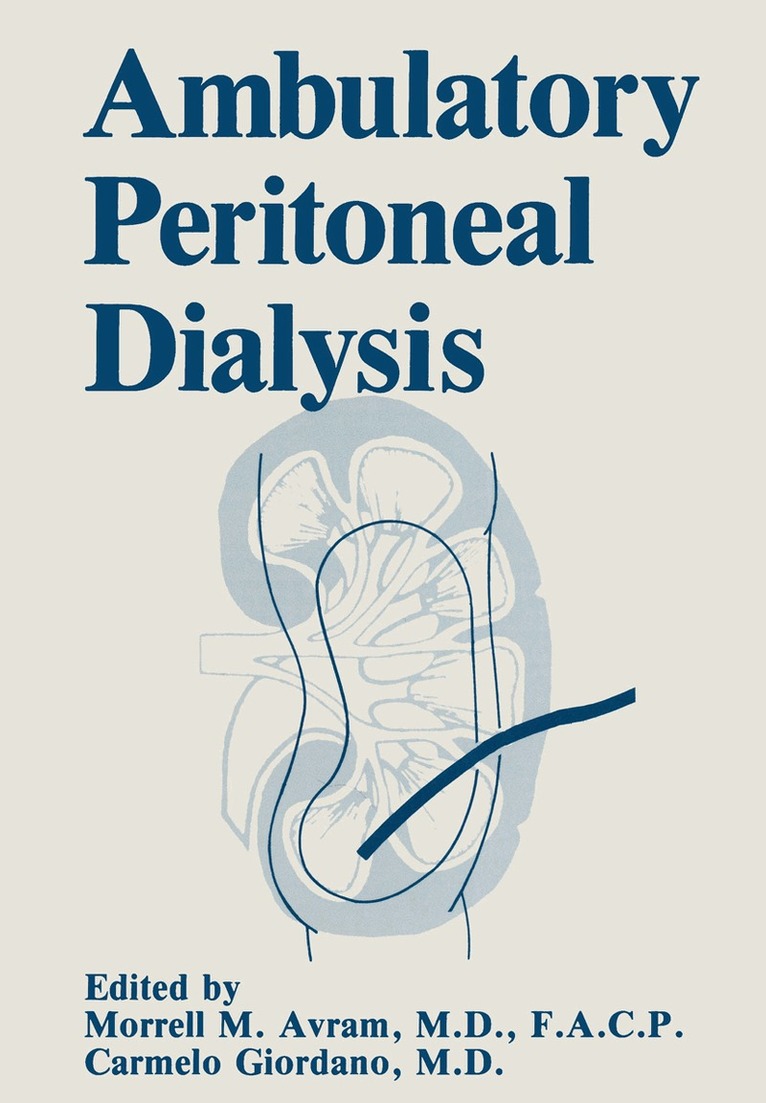 M.M. Avram, C. Giordano - Ambulatory Peritoneal Dialysis, Häftad. Tillgänglighet: Lägg i varukorg