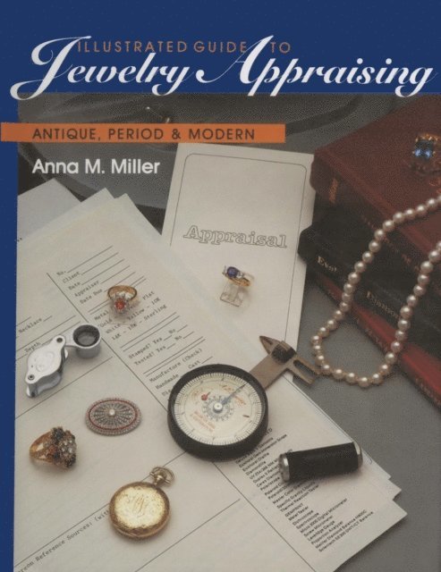 Anna M. Miller - Illustrated Guide to Jewelry Appraising, E-bok