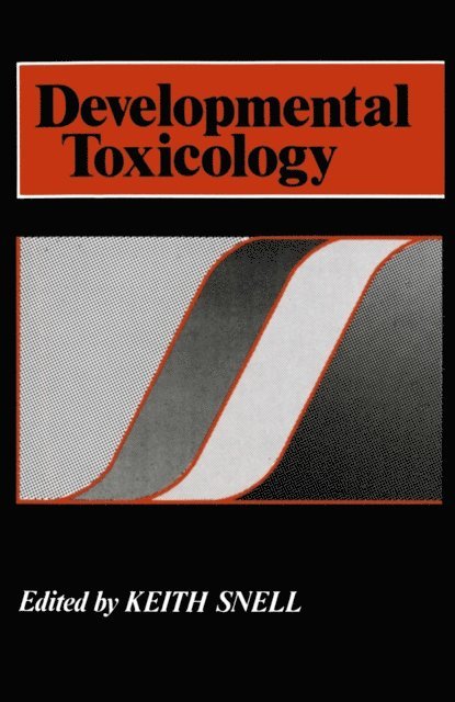 Keith Snell - Developmental Toxicology, E-bok