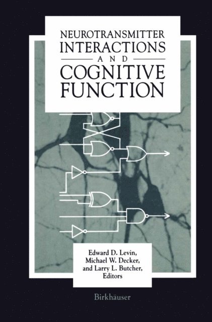 DECKER, LEVIN, BUTCHER - Neurotransmitter Interactions and Cognitive Function, E-bok