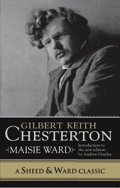 Maisie Ward - Gilbert Keith Chesterton, E-bok