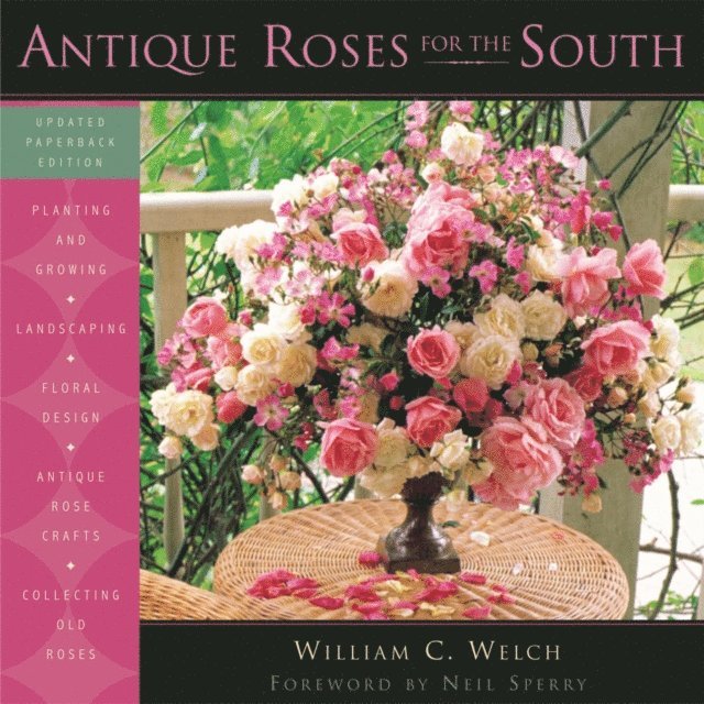 William C. Welch - Antique Roses for the South, E-bok