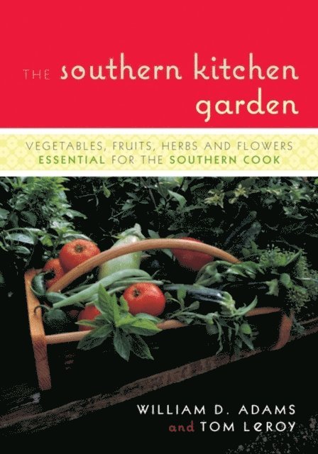 Tom LeRoy, William D. Adams - Southern Kitchen Garden, E-bok
