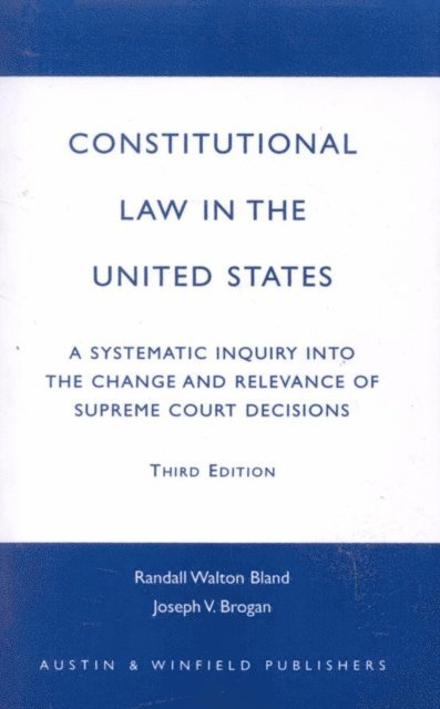 Randall Walton Bland, Joseph V. Brogan - Constitutional Law in the United States, E-bok