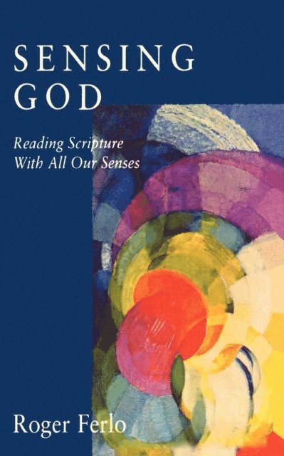 Roger Ferlo - Sensing God, E-bok