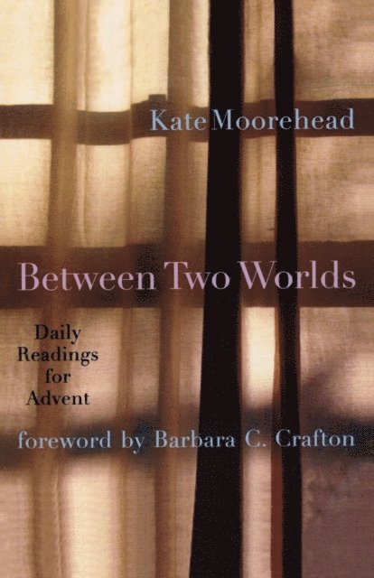 Kate Moorehead - Between Two Worlds, E-bok