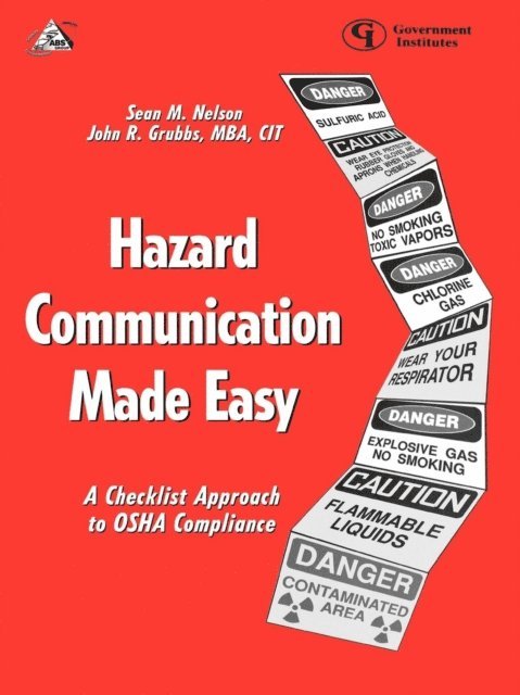 Sean M. Nelson, John R. Grubbs - Hazard Communication Made Easy, E-bok. Tillgänglighet: Lägg i varukorg