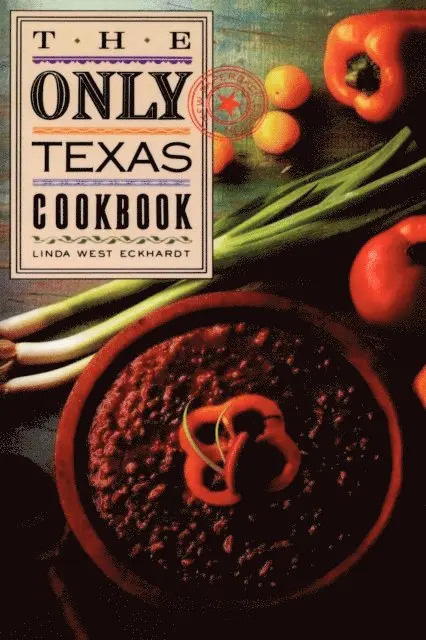Linda West Eckhardt - Only Texas Cookbook, E-bok. Tillgänglighet: Lägg i varukorg