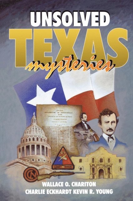 Charlie Eckhardt, Kevin Young, Wallace O. Chariton - Unsolved Texas Mysteries, E-bok