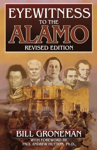 Bill Groneman - Eyewitness to the Alamo, E-bok