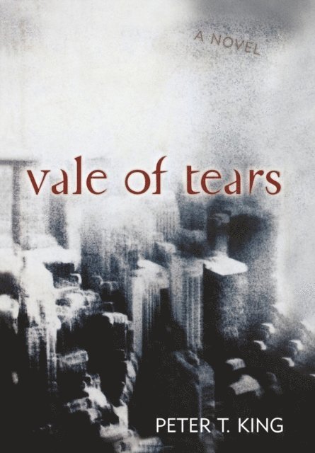 Peter T. King - Vale of Tears, E-bok