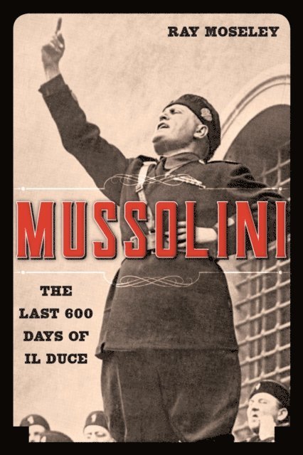 Ray Moseley - Mussolini, E-bok. Tillgänglighet: Lägg i varukorg