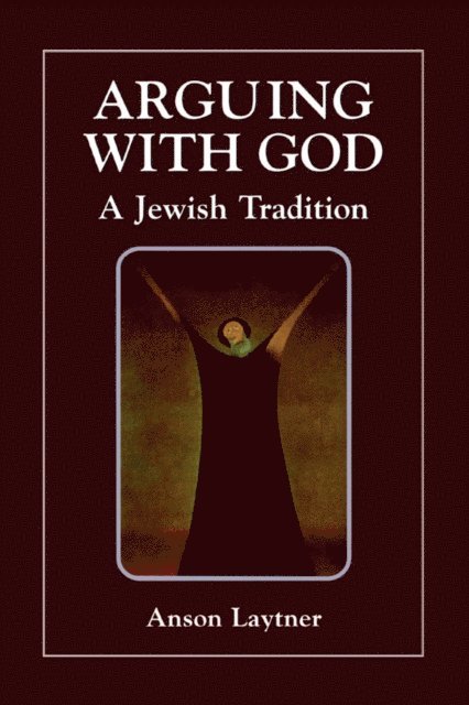 Anson H. Laytner - Arguing with God, E-bok. Tillgänglighet: Lägg i varukorg
