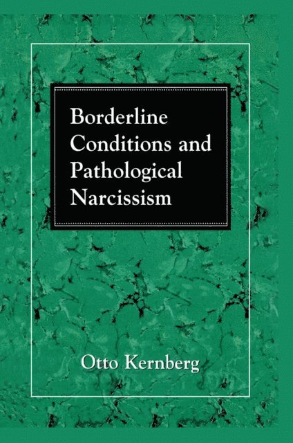 Otto F. Kernberg - Borderline Conditions and Pathological Narcissism, E-bok