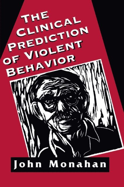 John Monahan - Clinical Prediction of Violent Behavior (The Master Work Series), E-bok