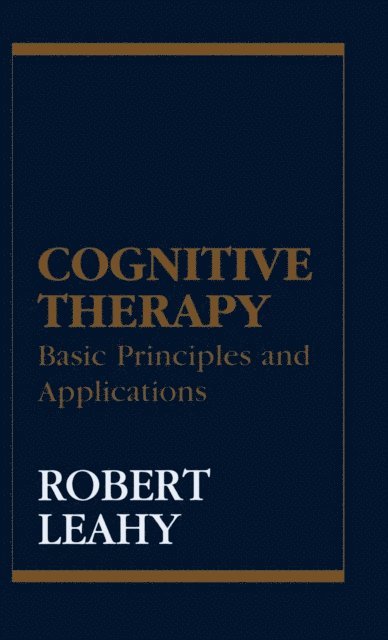 Robert L. Leahy - Cognitive Therapy, E-bok
