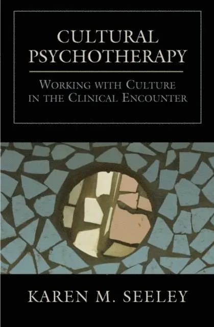 Karen M. Seeley - Cultural Psychotherapy, E-bok. Tillgänglighet: Lägg i varukorg