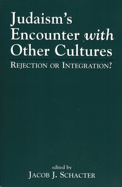 Jacob J. Schacter - Judaism's Encounter with Other Cultures, E-bok
